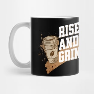 Rise And Grind - Coffee Lovers Mug